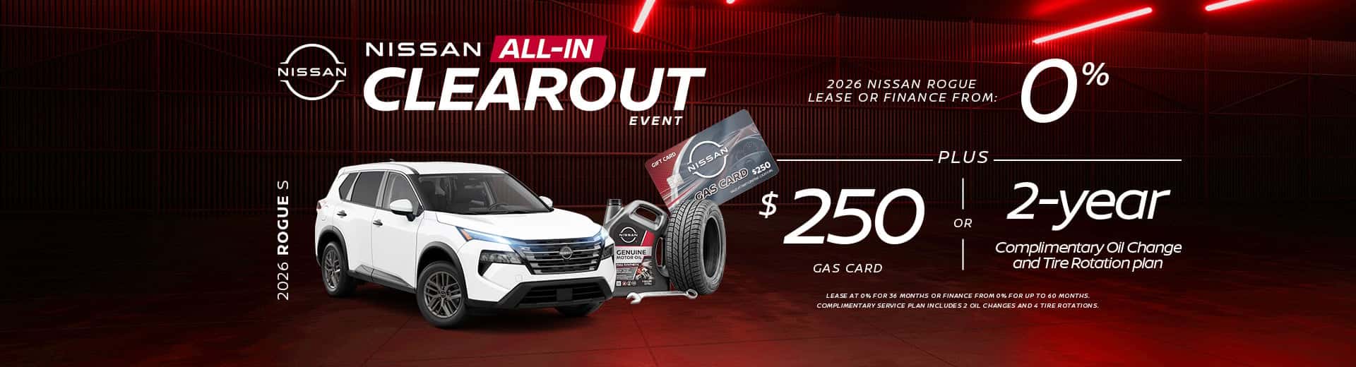 Nissan All-In Clearout Event — 2026 Nissan Rogue lease or finance from 0%, plus a $250 gas card or 2-year complimentary oil change and tire rotation plan